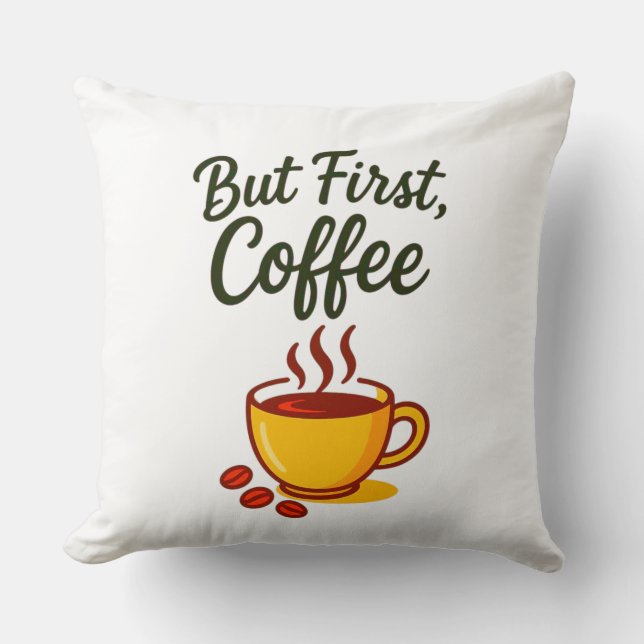 Mais d'abord, Café – Coussin Décoratif Cozy (Recto)