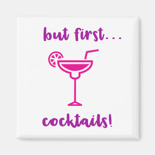 "Mais d'abord...Cocktails" Magnet