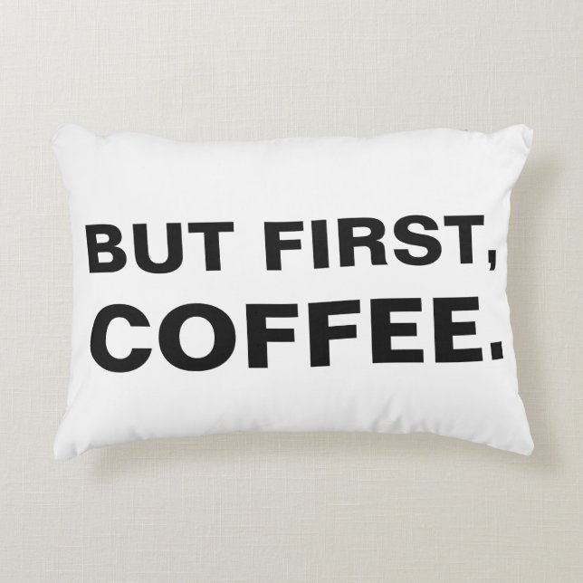 Mais d'abord, coussin de café (Devant)