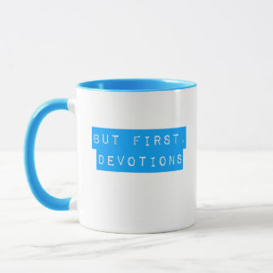 Mais D'Abord, Dévotions Aqua Blue Mug