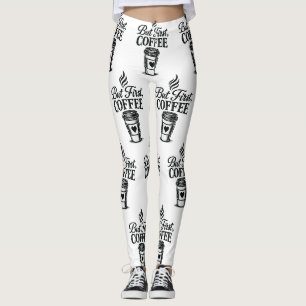 Mais d'abord les leggings à motif de tasse à café
