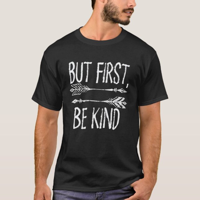 Mais d'abord soyez gentil T-shirt de professeur de (Devant)