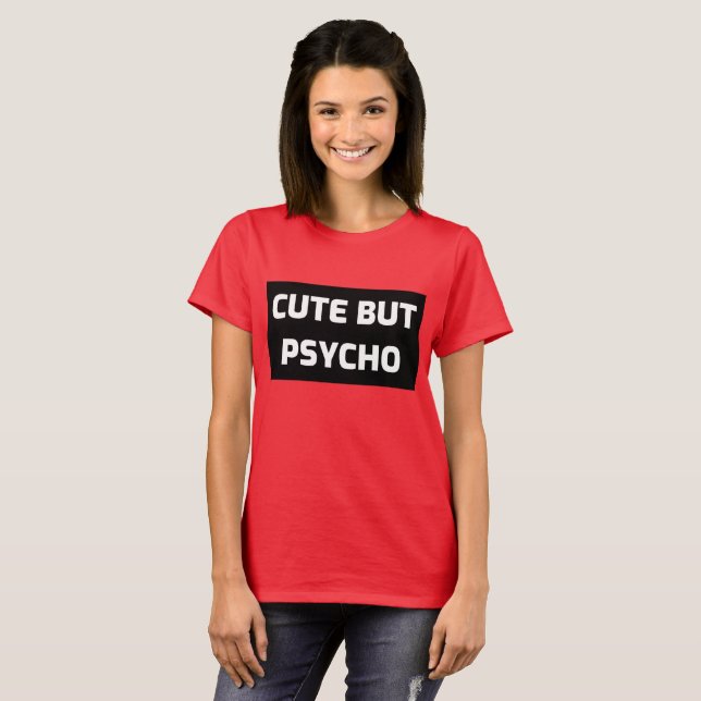 MAIS LES FEMMES PSYCHO SONT DES T-shirts AMUSANTS (Devant entier)