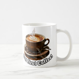 Mais Premier Café ! Mug