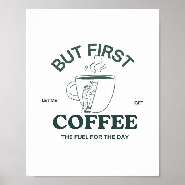Mais premier poster de café - Caffeine Wall Art (Devant)