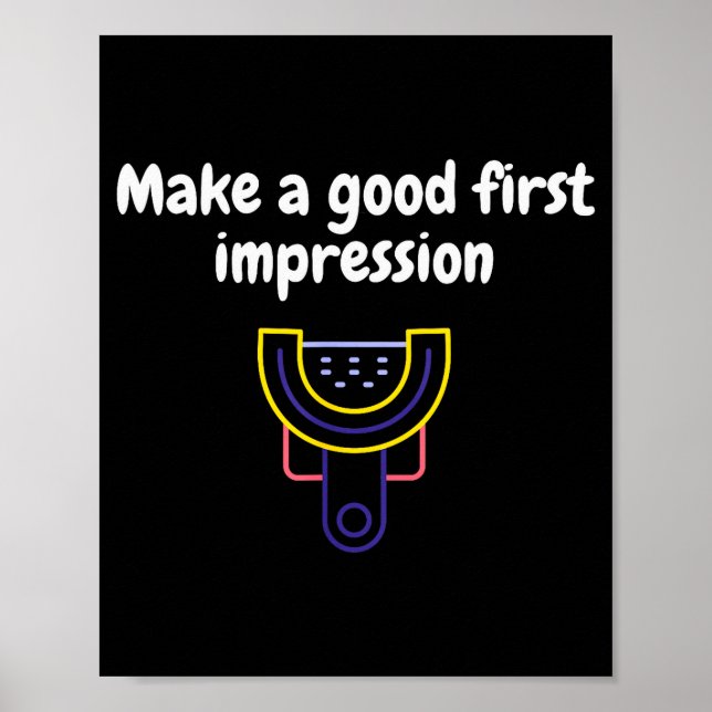 Make A Good First Impression Dental Funny  (Devant)