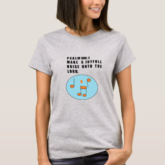 Make  A Joyful Noise Women's T-shirt