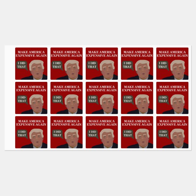 Make America Expensive Again - Sticker Sheet (Feuille)