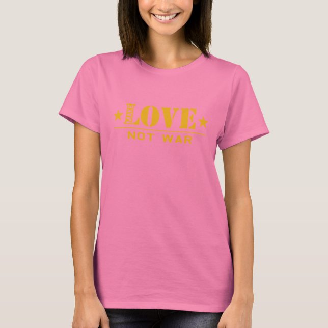 Make LOVE not war - t-shirt (Devant)
