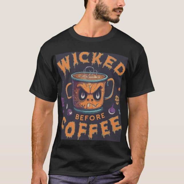 Mal Avant Le T-Shirt De Café Design. (Devant)