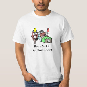 Malade d'haricot de T-shirt ? Obtenez bien bientô