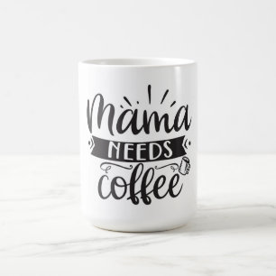 Maman a besoin de café café Mug