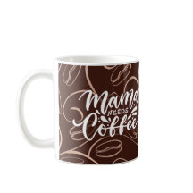 Maman a besoin de café Mug