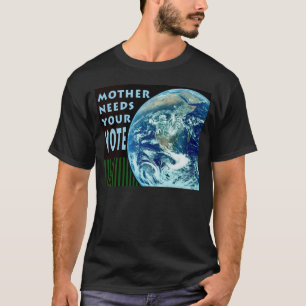 Maman a besoin de votre vote Drk T-shirt