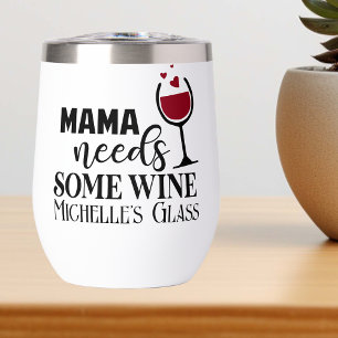 Maman a besoin d'un vin Mère personnalisée