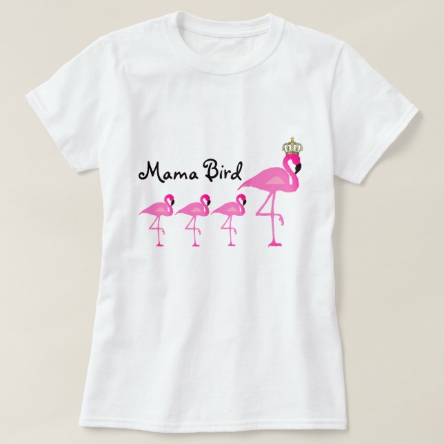 Maman Bird Flamingo T-Shirt avec trois bébés (Design devant)