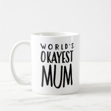 MAMAN d'Okayest du monde - tasse de café de thé