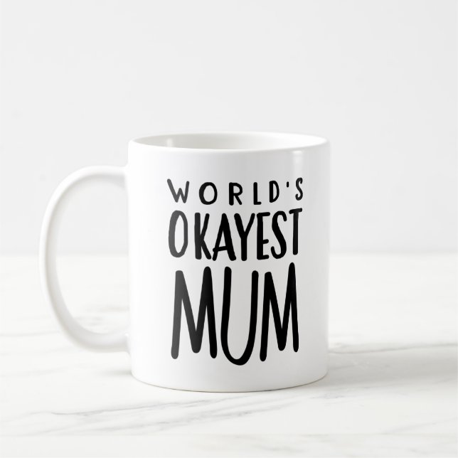 MAMAN d'Okayest du monde - tasse de café de thé (Gauche)