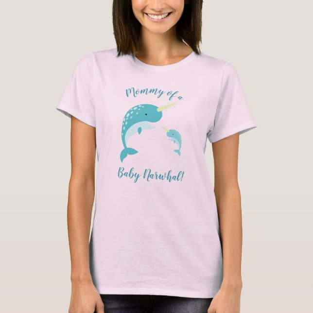 Maman d'un bébé T-shirt Narwhal (Devant)
