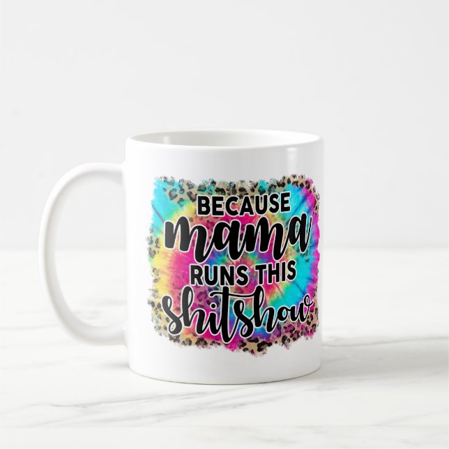Maman Exécute Cette Mug Shitshow (Gauche)