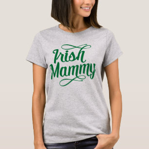 Maman irlandaise, maman irlandaise, T-shirt