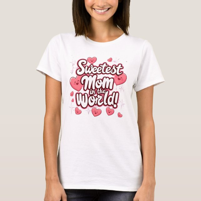 Maman la plus douce au monde" T-shirt (Devant)