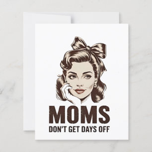 Maman n'a pas de jours de congé
