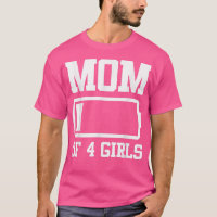Maman of 4 Girls Funny Mère's Day T-Shirt Copy Co