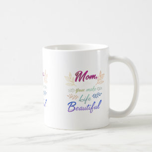 Maman, tu fais la vie belle" - Classique 11 oz Mug