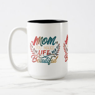 Maman, vous rendez la vie belle - Mug bicolore (45