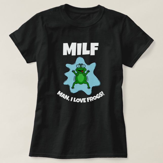Man I Love Frogs - Citation Drôle T-Shirt (Design devant)