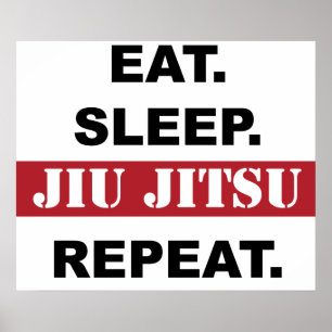 Manger. Dormir. Jiu Jitsu. Recommencer. Affiche