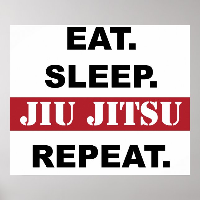 Manger. Dormir. Jiu Jitsu. Recommencer. Affiche (Devant)