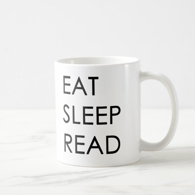 Mangez, dormez, lisez la tasse (Droite)