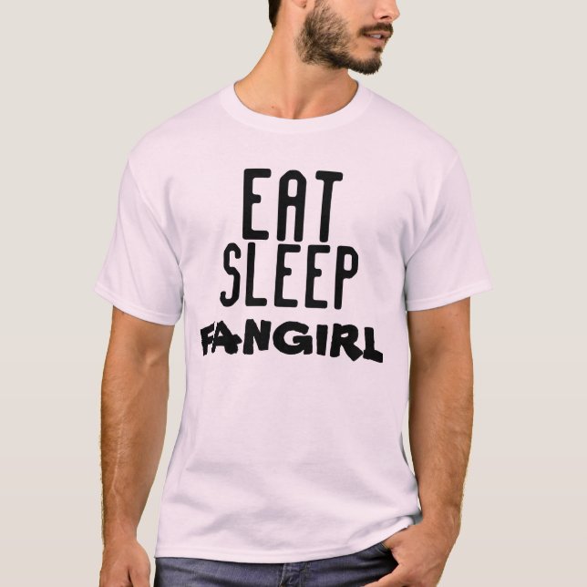 Mangez, dormez, T-shirt de Fangirl (Devant)