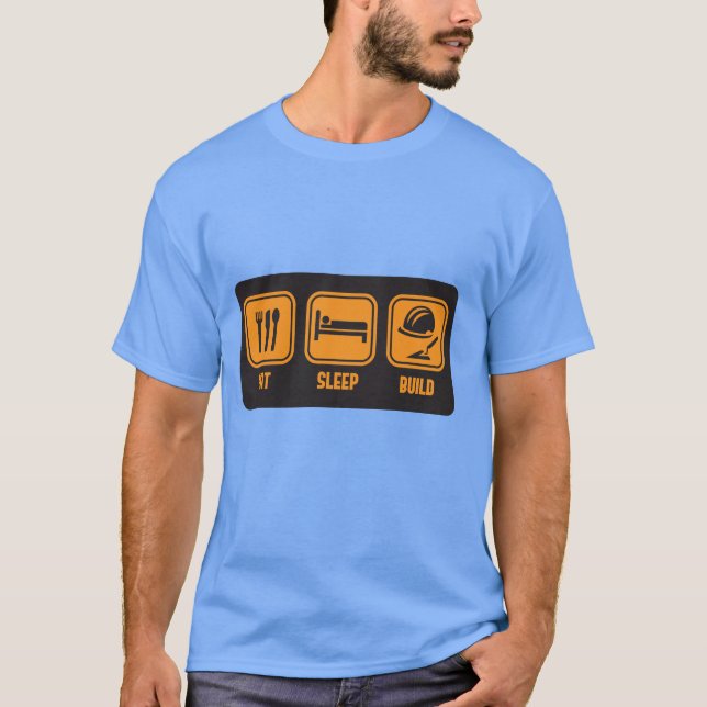 Mangez la construction de sommeil dans le T-shirt (Devant)