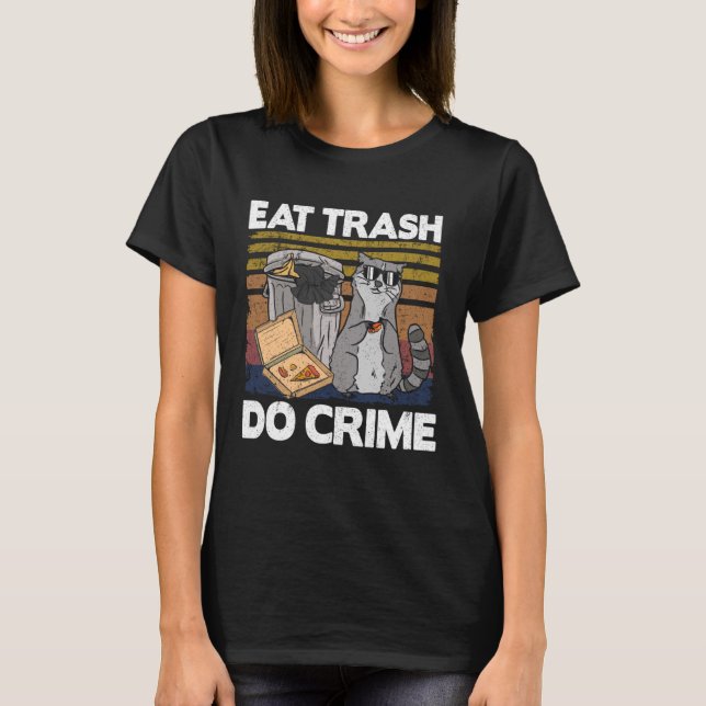 Mangez les déchets Do Crime Funny Raccoon Pullover (Devant)