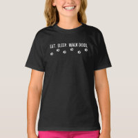 Mangez Sleep Dog Walk Répétez T-Shirt