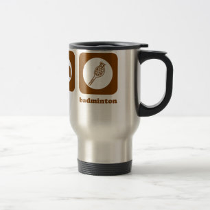 Mangez. Sommeil. Badminton. Tasse