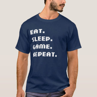 Mangez. Sommeil. Jeu. Répétition. T-shirt
