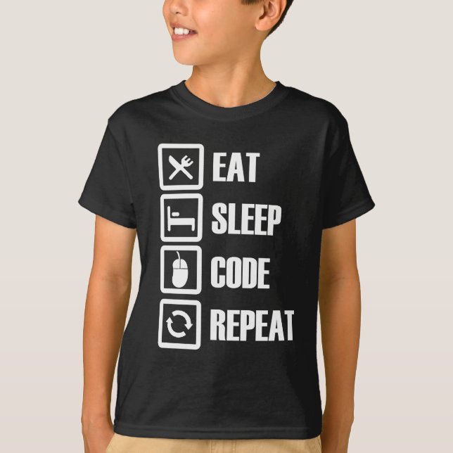 Mangez - sommeil - le code - répétez le T-shirt (Devant)