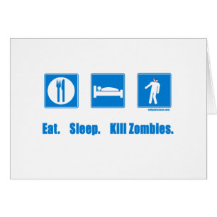 Mangez. Sommeil. Zombis de mise à mort