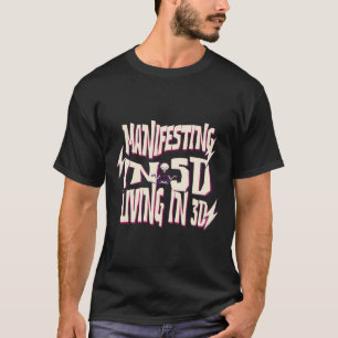 MANIFESTATION EN 5D LIVING EN T-shirt 3D