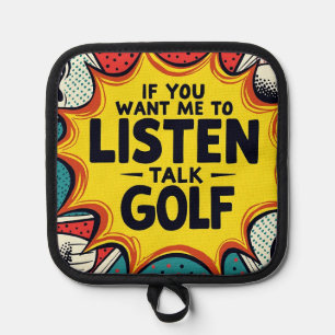 Manique Si Vous Voulez Que J'Écoute Talk Golf Don
