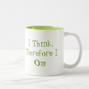Mantras : Je Pense Donc, Je M'En Suis Mug