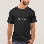 Mariage Groom Best Man Groomsmen T-Shirt<br><div class="desc">Mariage Groom Best Man Groomsmen T-Shirt. Peut éditer un mot pour dire Best Man ou groomsman. Type blanc gras sur tee de partie noire.</div>