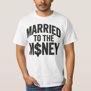 Marié à l'argent - T-shirt