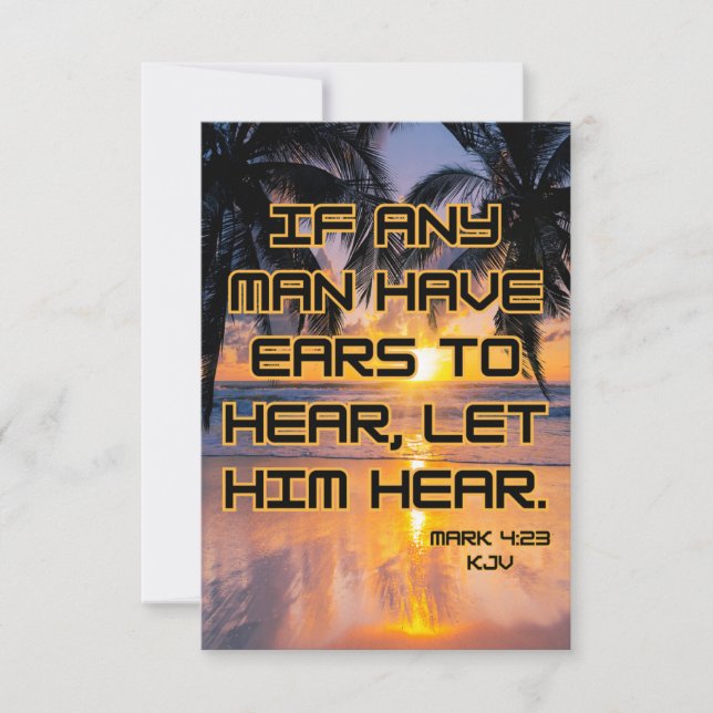 Mark 4:23 Bible Verse Carte de voeux Pic (Devant)