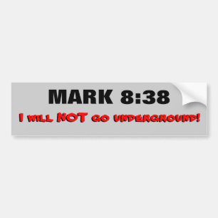 Mark 8:38 Je Ne Vais Pas Aller Sticker Souterrain 