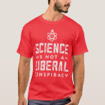 Mars pour le T-shirt des hommes de la Science de<br><div class="desc">Montrez que votre soutien des faits et de la science pendant mars pour la Science ou juste autour de ville avec ce la "Science n'est pas T-shirt d'une conspiration libérale" ! Disponible dans une série d'options de couleur.</div>